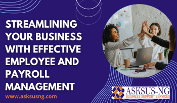 Streamlining Your Business with Effective Employee and Payroll Management