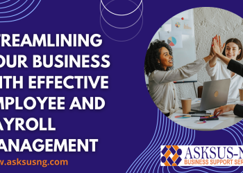 Streamlining Your Business with Effective Employee and Payroll Management